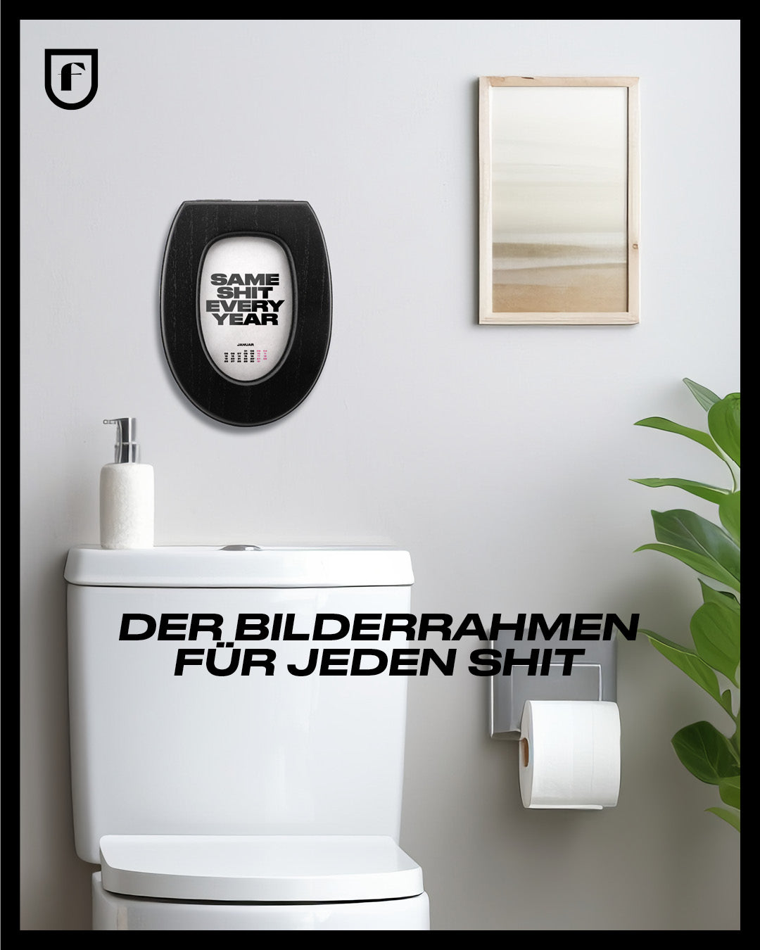BildAlt-Text27Framelette Kalender Same Shit Every Year an grauer Wand im minimalistischen Badezimmer mit Pflanze